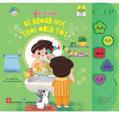 Sách âm thanh - Bé ngoan học thói quen tốt